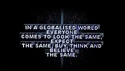 In a Globalised World Everyone Comes to Look the Same, Expect the Same, Buy, Think and Believe the Same from Untitled (Curzon Trailer), Curzon Cinemas, London UK, 2006