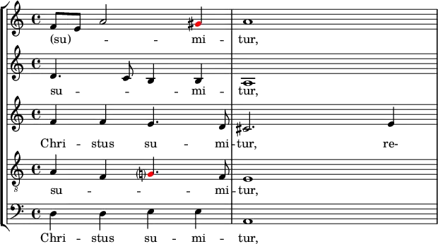 
    { 
#(set-global-staff-size 18)
      \override Score.SpacingSpanner.strict-note-spacing = ##t
  \set Score.proportionalNotationDuration = #(ly:make-moment 1/16)
    << \new StaffGroup <<
        \new Staff <<
            \set Score.tempoHideNote = ##t \tempo 4 = 72
            \set Staff.midiInstrument = #"voice oohs"
            \clef treble \time 4/4
            \relative c' {
                \clef treble \time 4/4
                f8 e a2 \once \override NoteHead.color = #red gis4 a1
                }
            \addlyrics { (su) -- _ _ mi -- tur, }
            >>
        \new Staff <<
            \set Staff.midiInstrument = #"voice oohs"
            \clef treble \time 4/4
            \new Voice \relative c' {
                d4. c8 b4 b a1
                }
            \addlyrics { su -- _ _ mi -- tur, }
            >>
        \new Staff <<
            \set Staff.midiInstrument = #"voice oohs"
            \clef treble \time 4/4
            \new Voice \relative c' {
                f4 f e4. d8 cis2. e4
                }
            \addlyrics { Chri -- stus su -- mi -- tur, re- }
            >>
        \new Staff <<
            \set Staff.midiInstrument = #"voice oohs"
            \clef "treble_8" \time 4/4
            \new Voice \relative c' {
                a4 f \once \override NoteHead.color = #red g?4. f8 e1
                }
            \addlyrics { su -- _ _ mi -- tur, }
            >>
        \new Staff <<
            \clef bass \time 4/4
            \new Voice \relative c {
                d4 d e e a,1
                }
            \addlyrics { Chri -- stus su -- mi -- tur, }
            >>
    >>
>> }
