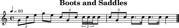 \header {
title = "Boots and Saddles"
tagline = ##f
}
\paper {
#(layout-set-staff-size 18)
}
\score {
\relative c'' {
\tempo 4=80
\key c \major
\time 4/4
\set Staff.midiInstrument = #"french horn"
\times 2/3 { g8 c8 e8 } g8 e8 \times 2/3 { c8 g8 c8 } \times 2/3 { c16 c16 c16 } c8
\times 2/3 { c8 g8 c8 } c8. c16 c8. c16 c4
\bar "|."
}
\layout { }
\midi { }
}