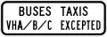 (R9-V101-2) Buses, Taxis, VHA/B/C Excepted (used in Victoria)