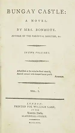 Bungay Castle: A Novel, by Mrs. Bonhôte, author of The Parental Monitor