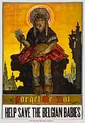 "Forget me not--Help save the Belgian babies" wartime poster, 1917