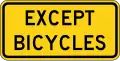 W16-20P Except Bicycles (plaque)