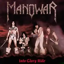Four men are dressed in barbarian-like attire and posing with swords. The large logo reads "MANOWAR", with the subtitle "Into Glory Ride".
