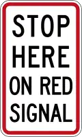 Stop Here on Red Signal (used at traffic lights)