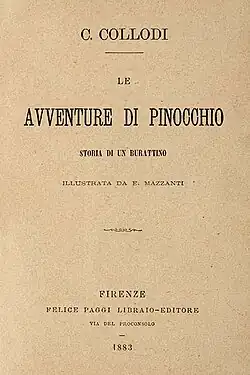 C. COLLODI / LE / AVVENTURE DI PINOCCHIO / STORIA DI UN BURATTINO / ILLUSTRATA DA E. MAZZANTI / FIRENZE / FELICE PAGGI LIBRAIO-EDITORE / VIA DEL PROCONSOLO / 1883