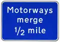 First warning sign for a convergence of two motorways.