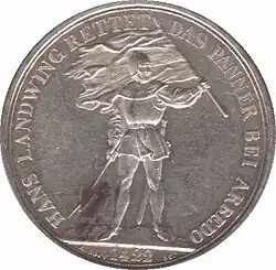 Hans Landwing, in full military dress, holding standard aloft in left hand, halberd in right. Legend and date along edge. "1422" in exurge.